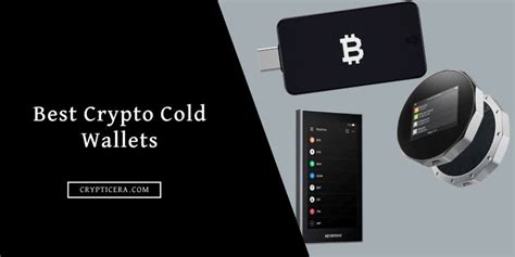 Cold Wallets: The Best